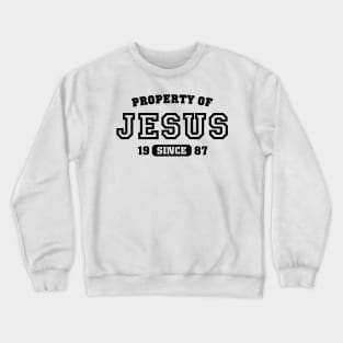 Property of Jesus since 1987 Crewneck Sweatshirt